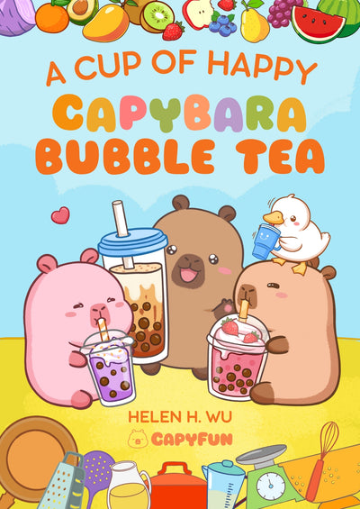 A Cup of Happy: Capybara Bubble Tea book cover