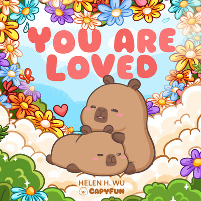 You Are Loved: A Capybara’s Welcome book cover