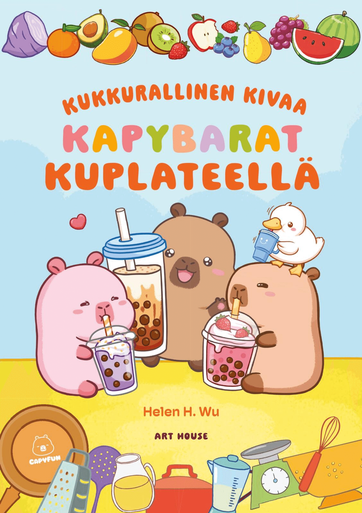 Kukkurallinen kivaa: Kapybarat ja kumma kuplatee (Finnish edition) by Helen H. Wu