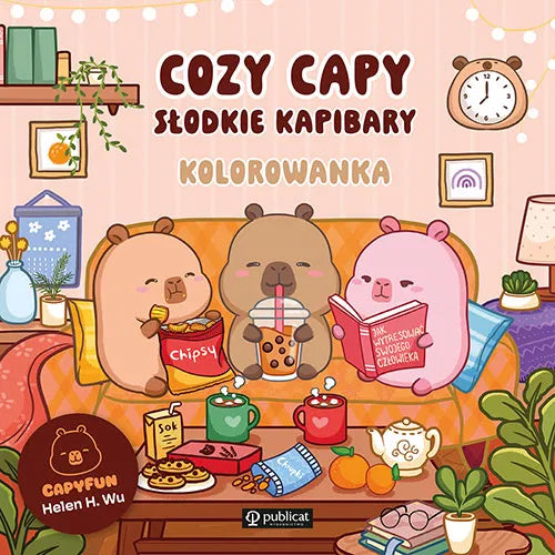 Cozy Capy. Słodkie kapibary. Kolorowanka (Polish edition) by Helen H. Wu